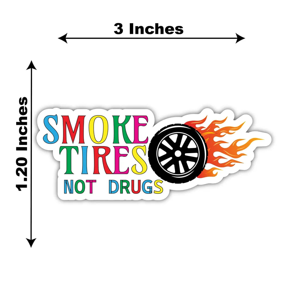 Smoke Tires Not Drugs Bike Sticker
