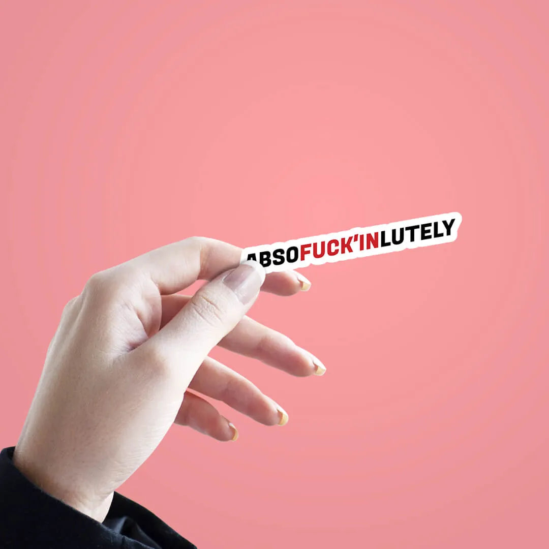 Absofuck'inlutely Laptop Sticker