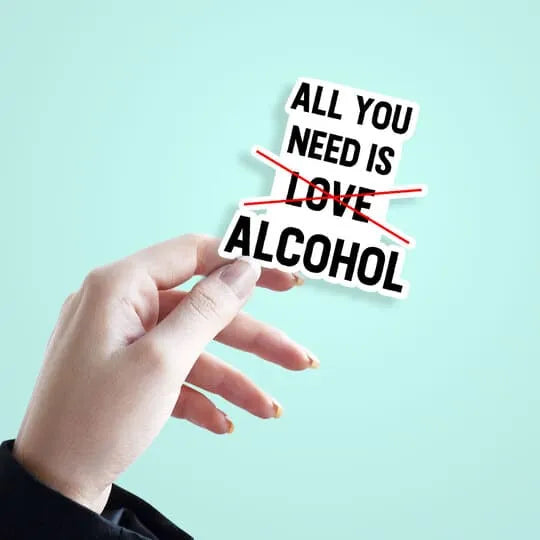 All You Need Is Alcohol Laptop Sticker