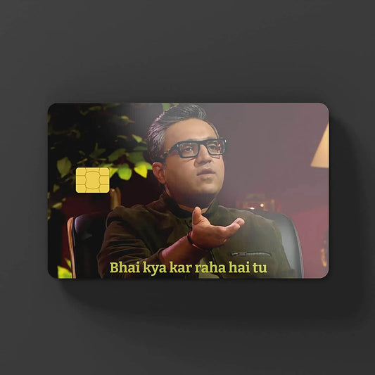 Bhai Kya Kar Raha Hai Tu credit card skins