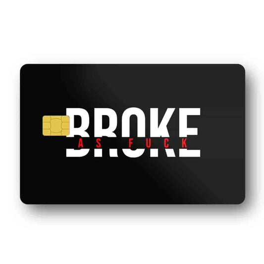 Broke AF Credit Card Skins