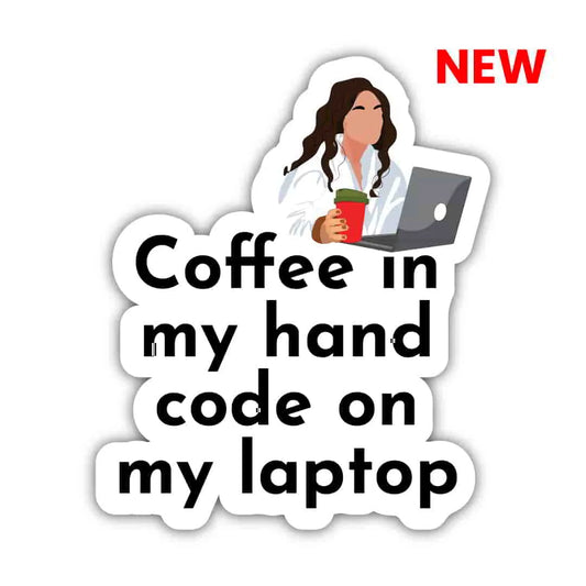 Coffee in my Hand (Female) Laptop Sticker