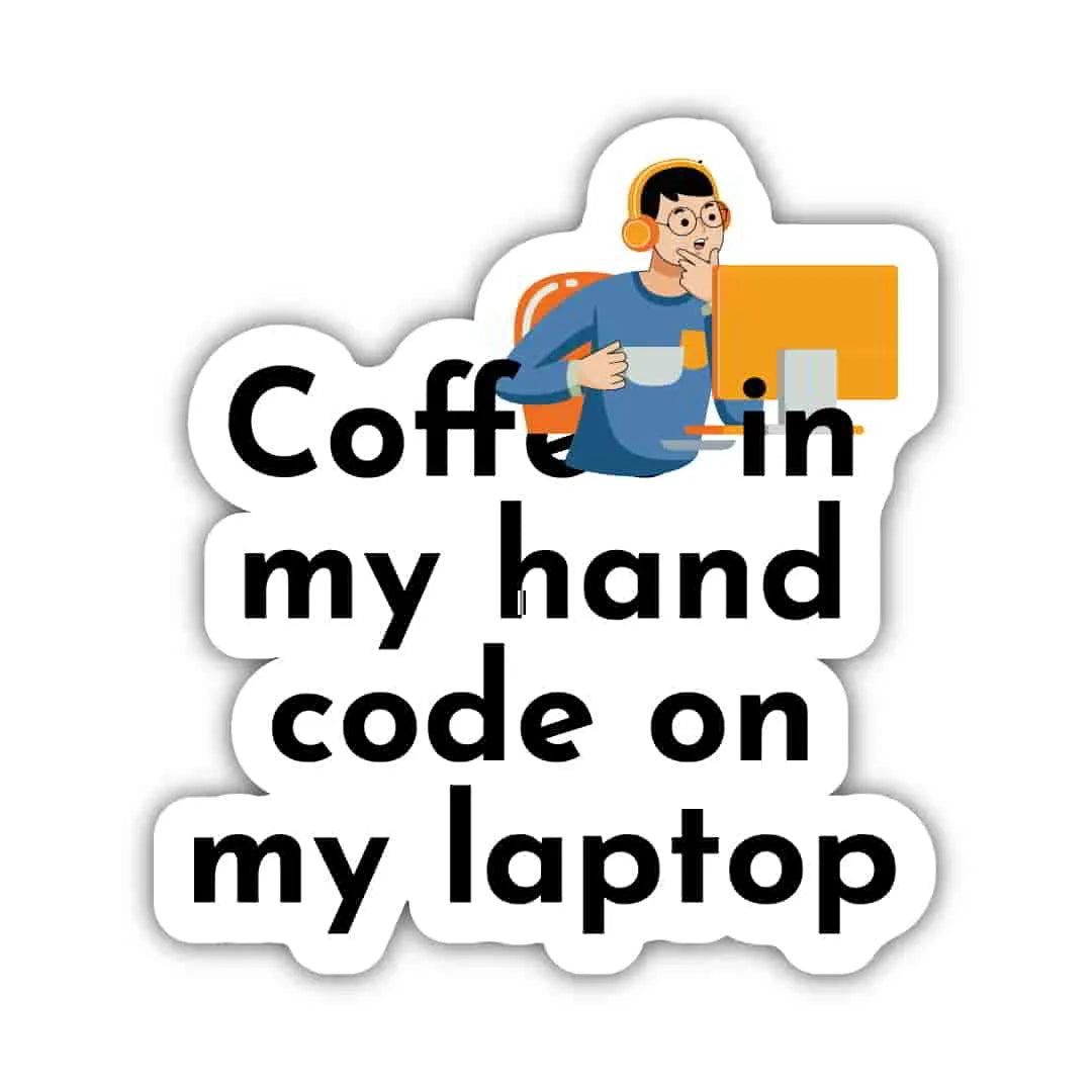 Coffee in my Hand (Male) Laptop Sticker