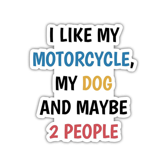 I Like My Motorcycle Rider Bike Sticker