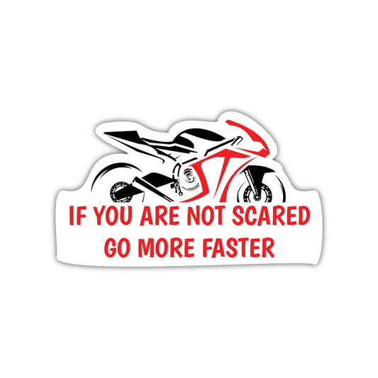 If You are Not Scared Bike Sticker