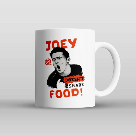 Joey Doesn't Share Food! - Friends Mug