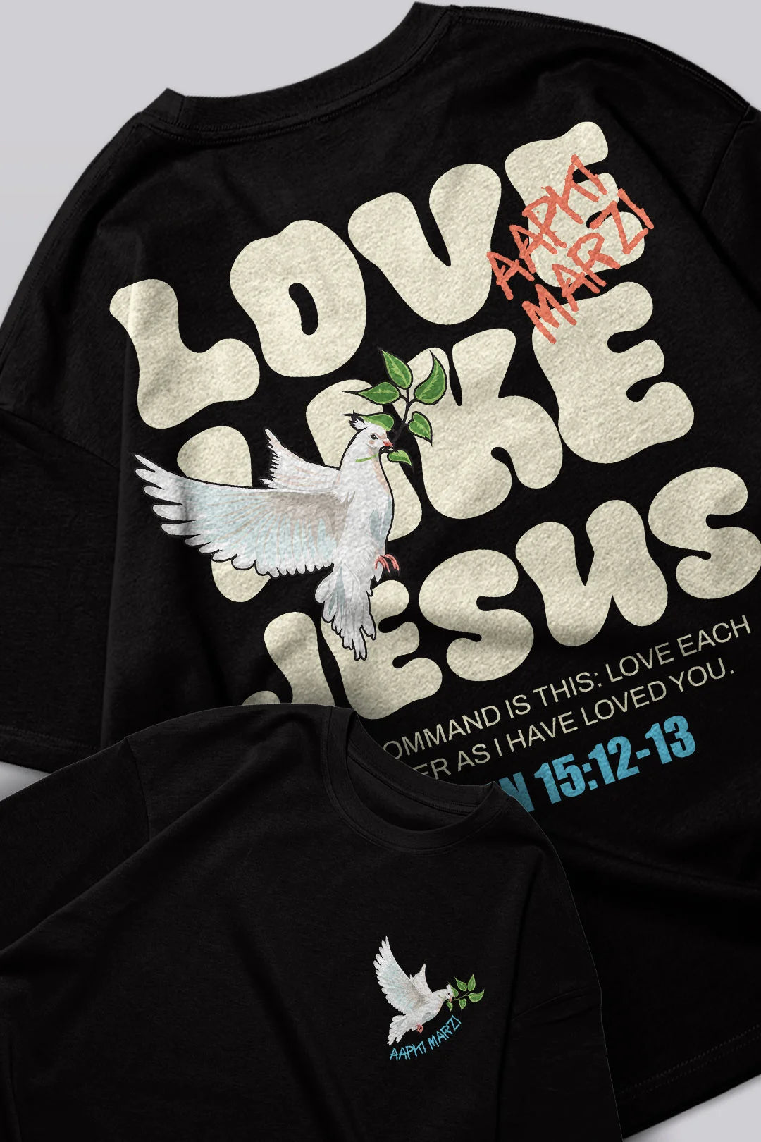 love like jesus oversized t-shirt