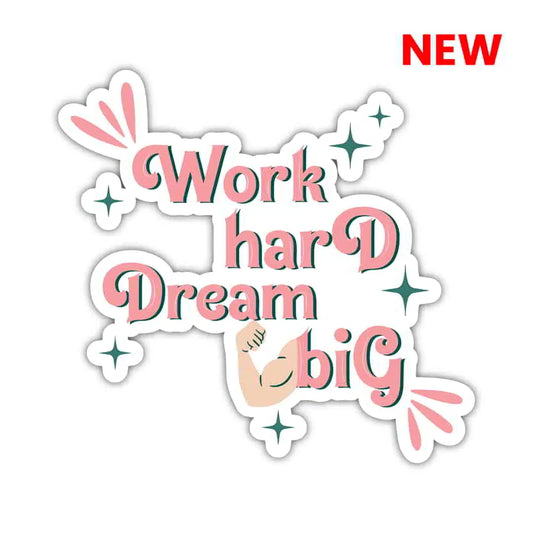 Work Hard Dream Big Laptop Sticker