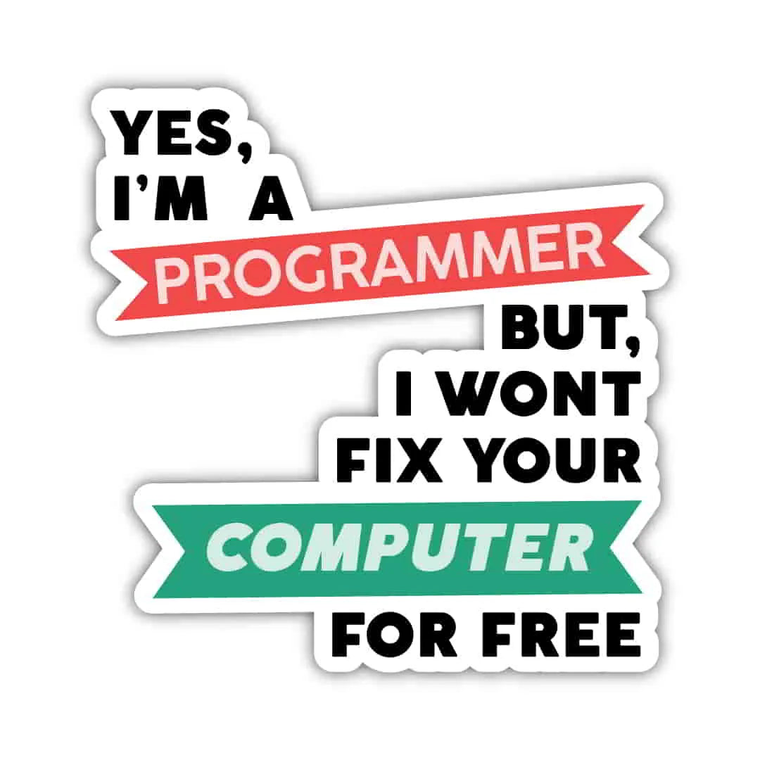 Yes, I Am A Programmer Laptop Sticker