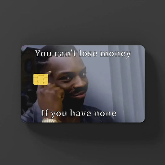 You Can't Lose Money credit card skins